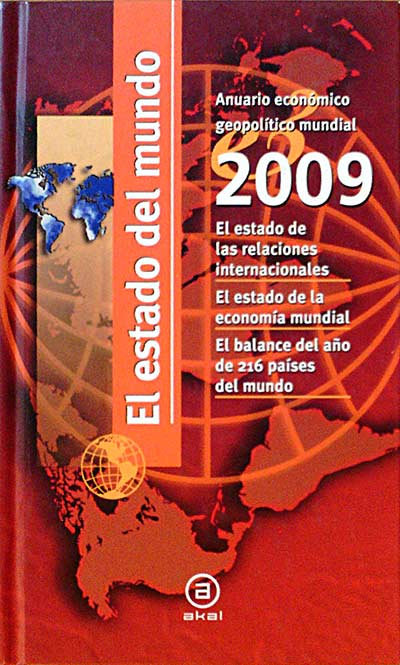 El estado del mundo. Anuario económico geopolítico mundial. 2009.