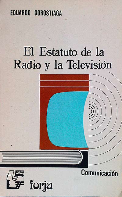 El Estatuto de la Radio y la Televisión.