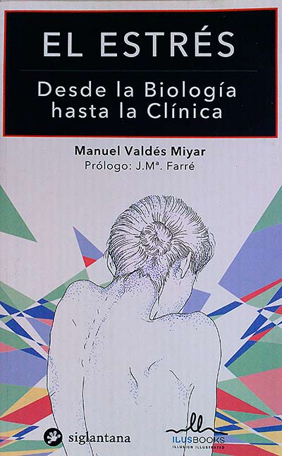El estrés. Desde la biología hasta la clínica 