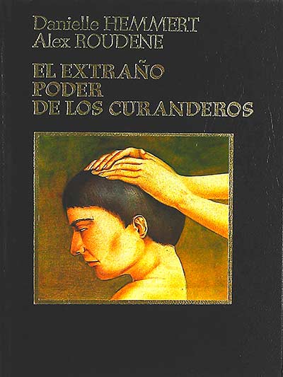 El extraño poder de los curanderos