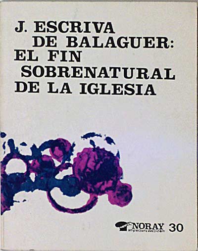 El fin sobrenatural de la Iglesia.