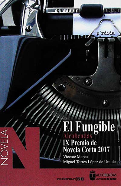 El Fungible. IX Premio de Novela Corte 2017