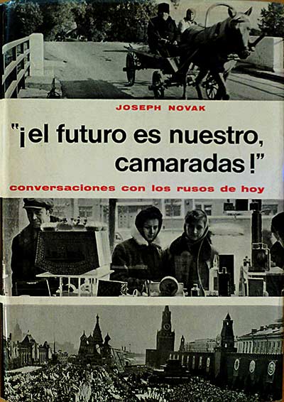 ¡El futuro es nuestro, camaradas!