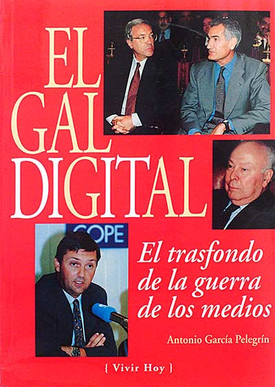 El GAL Digital. El trasfondo de la guerra de los medios