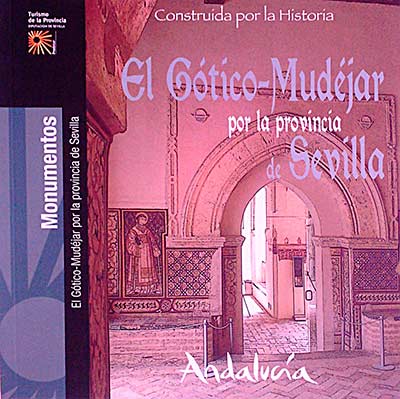 El gótico-mudejar por la provincia de Sevilla