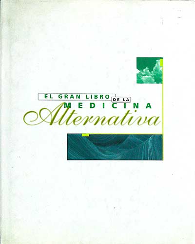 El Gran Libro de la Medicina Alternativa