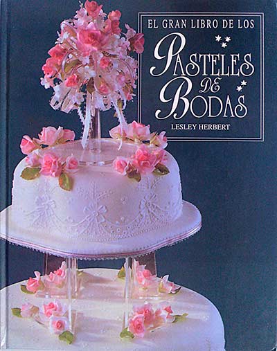 El gran libro de los pasteles de bodas