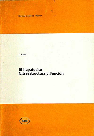 El hepatocito. Ultraestructura y función