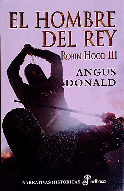 El hombre del rey. Robin Hood III