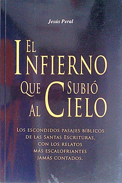 El infierno que subió al cielo