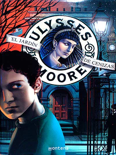 Ulysses Moore 11: El jardín de cenizas