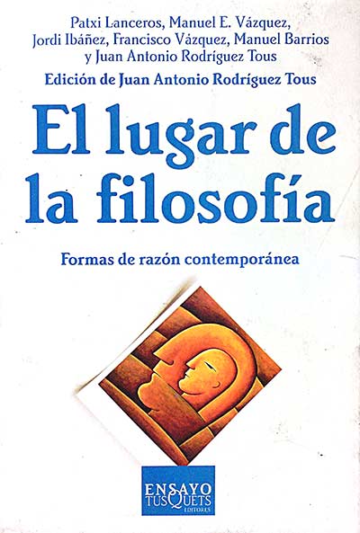 El lugar de la filosofía: formas de razón contemporánea