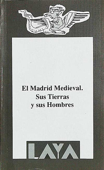 El Madrid medieval. Sus tierras y sus hombres