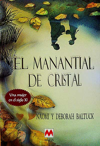 EL MANANTIAL DE CRISTAL. Una mujer del siglo XI