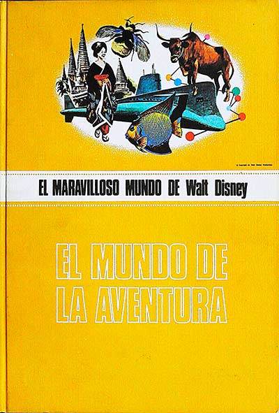 El maravilloso mundo de Walt Disney. El mundo de la aventura