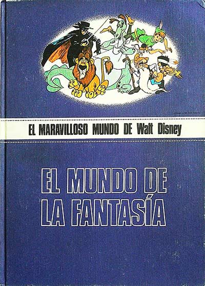 El maravilloso mundo de Walt Disney. El mundo de la fantasía