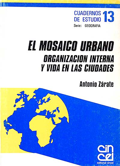 El mosaico urbano. Organización interna y vida en las ciudades