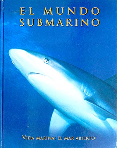 El mundo submarino. Vida marina: El mar abierto