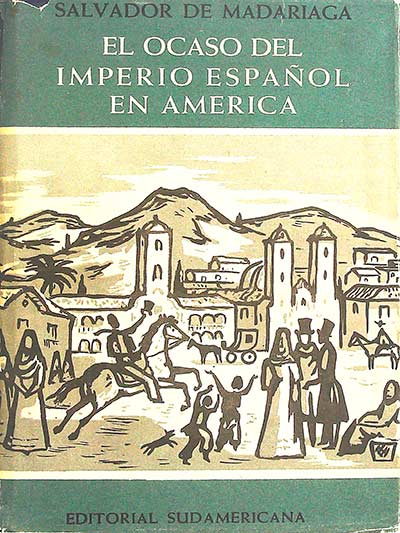 El ocaso del Imperio Español en América