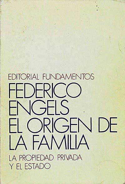 El origen de la familia, la propiedad privada y el Estado