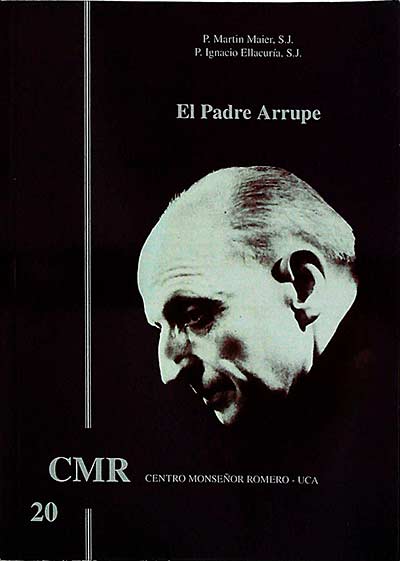 El Padre Arrupe. Testigo y profeta