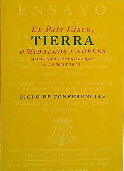 El País Vasco, Tierra de Hidalgos y Nobles. Momentos singulares de la historia