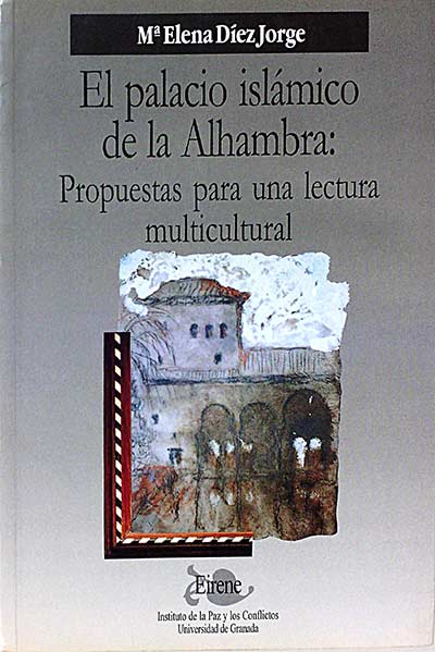 El palacio islámico de la Alhambra: Propuestas para una lectura multicultural