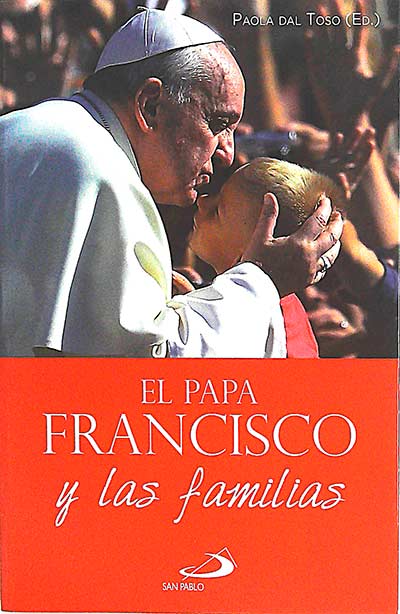 El Papa Francisco y las familias