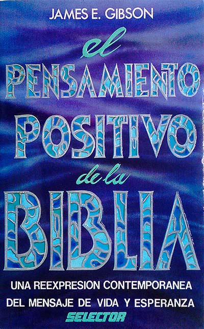 El pensamiento positivo de la Biblia