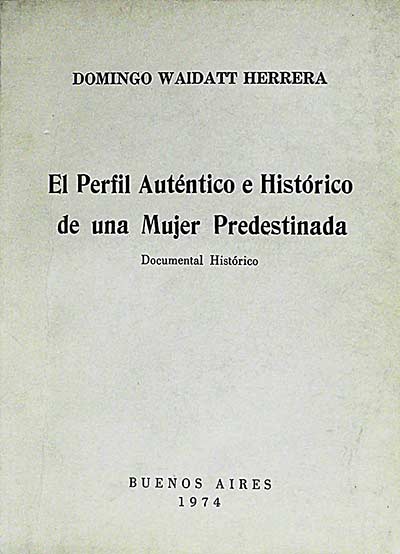 El perfil auténtico e histórico de una mujer predestinada 