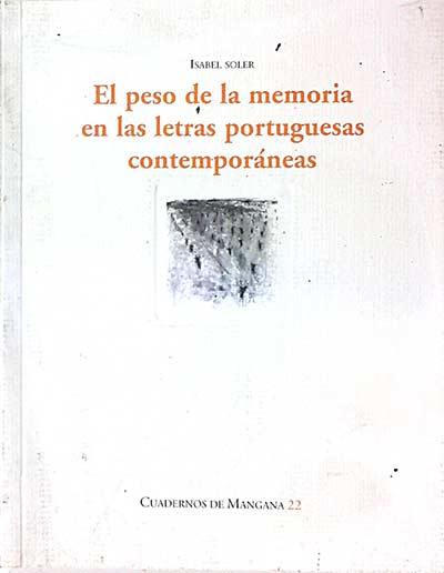 El peso de la memoria en las letras portuguesas contemporáneas