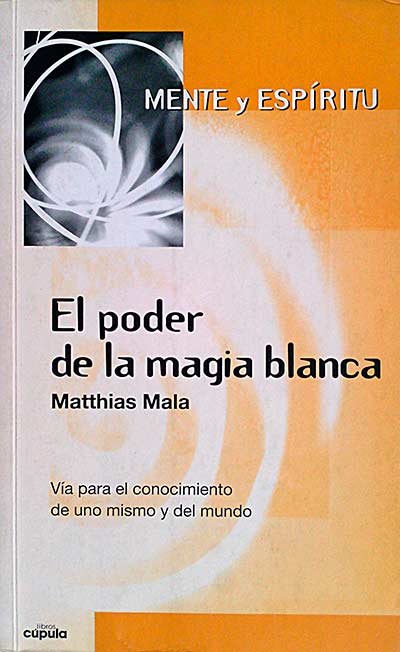El poder de la magia blanca.