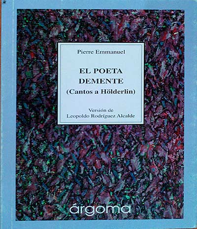 El poeta demente (Cantos a Hölderlin)