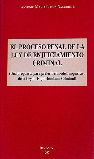 El proceso penal de la ley de enjuiciamiento criminal