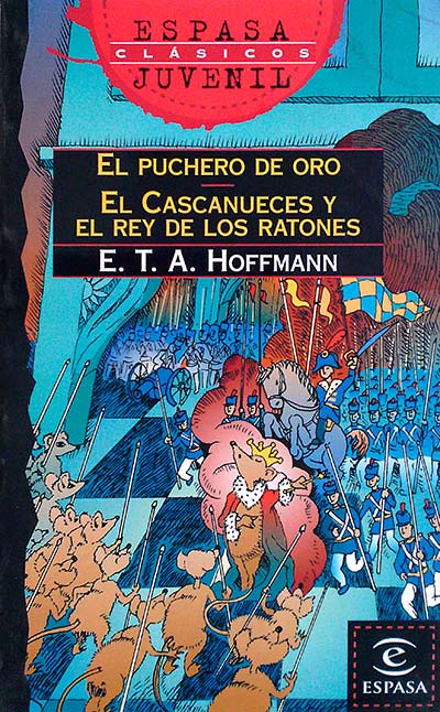 El puchero de oro. El cascanueces y el rey de los ratones 