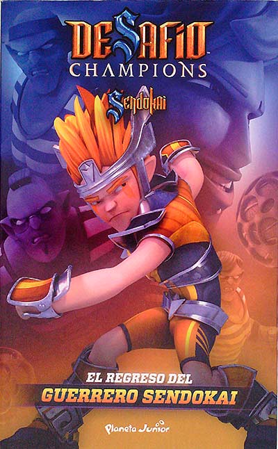 Desafío Champions. El regreso del guerrero Sendokai