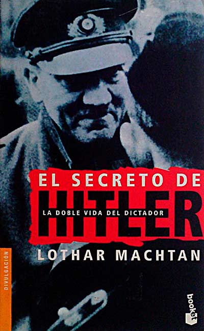 El secreto de Hitler. La doble vida del dictador