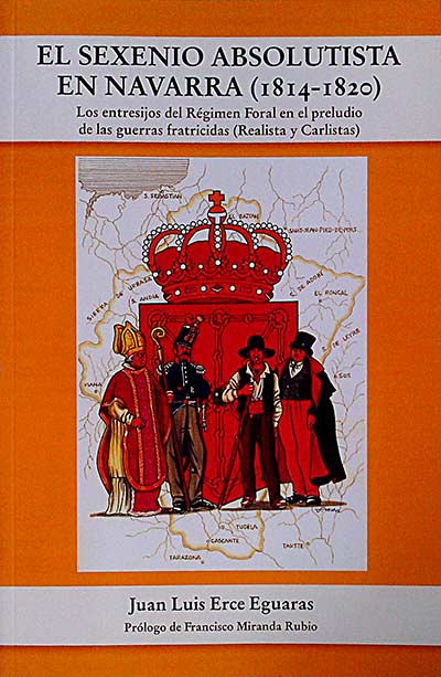 El sexenio absolutista en Navarra 1814-1820