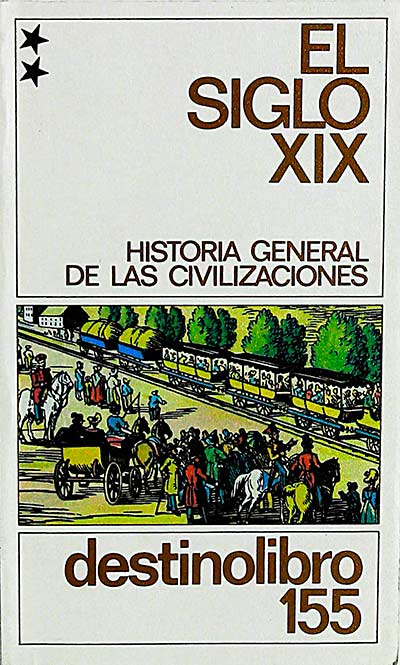 El siglo XIX. Historia general de las civilizaciones II