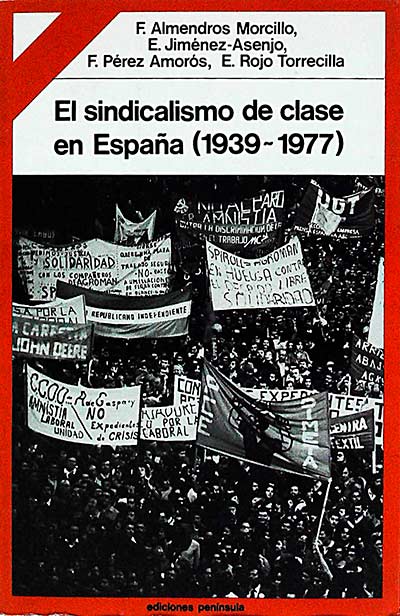El sindicalismo de clase en España (1939-1977)