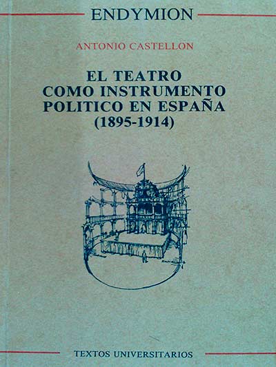 El teatro como instrumento político en España (1895-1914)