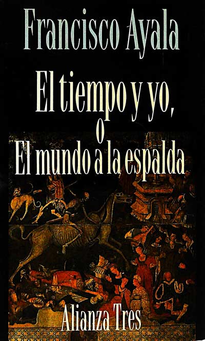 El tiempo y yo, o El mundo a la espalda