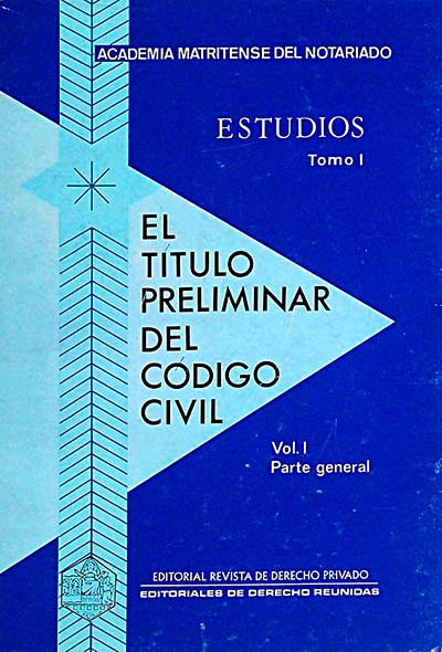 El título preliminar del código civil. Tomo I 