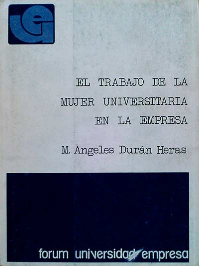 El trabajo de la mujer universitaria en la empresa