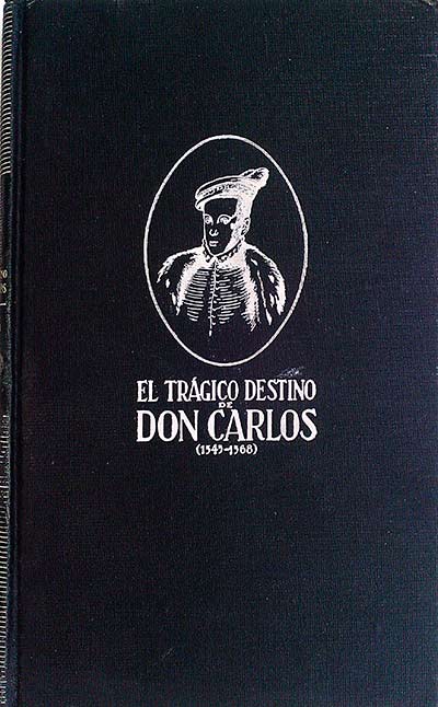 El trágico destino de Don Carlos