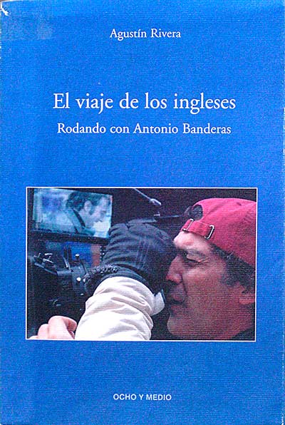 EL VIAJE DE LOS INGLESES Rodando con Antonio Banderas