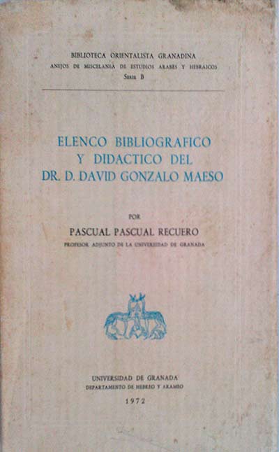 Elenco bibliográfico y didáctico del Dr. D. David Gonzalo Maeso