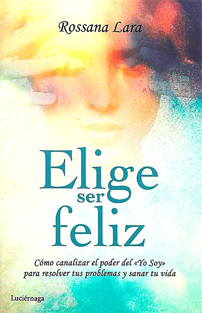 Elige ser feliz
