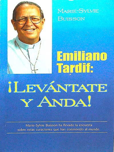 Emiliano Tardif: ¡Levántate y Anda!