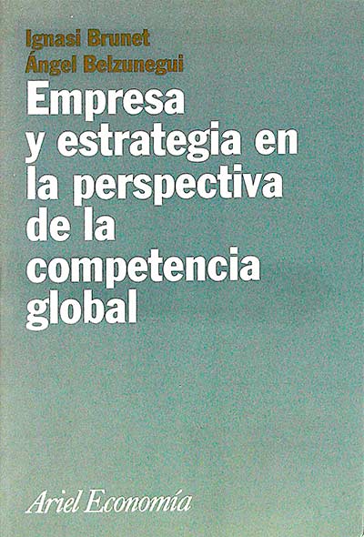 Empresa y estrategia en la perspectiva de la competencia global